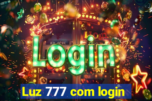 Luz 777 com login